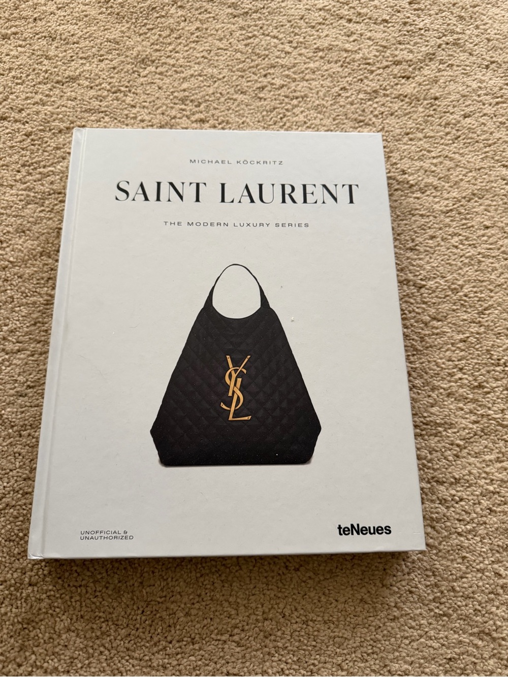Saint Laurent The Modern Luxury Series by author Michael Köckritz